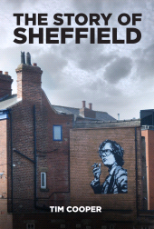 eBook, The Story of Sheffield, The History Press