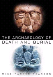 E-book, The Archaeology of Death and Burial, The History Press