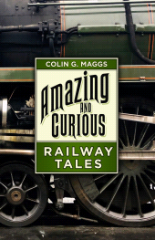 eBook, Amazing and Curious Railway Tales, The History Press