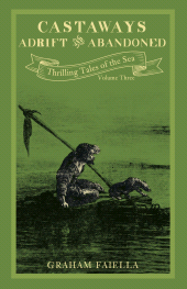 E-book, Castaways - Adrift and Abandoned : Thrilling Tales of the Sea (vol.3), The History Press