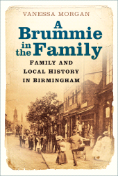 eBook, A Brummie in the Family : Family and Local History in Birmingham, The History Press