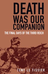 E-book, Death Was Our Companion : The Final Days of the Third Reich, The History Press