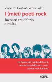E-book, I (miei) poeti rock : incontri tra delirio e realtà, Hoepli