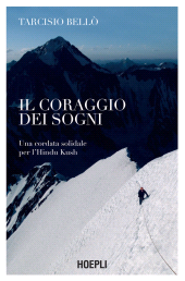 E-book, Il coraggio dei sogni : una cordata solidale per l'Hindu Kush, Hoepli