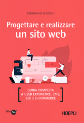 E-book, Progettare e realizzare un sito web. Guida completa a User experience, CMS, SEO e Ecommerce, Hoepli