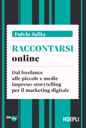 E-book, Raccontarsi online. Dal freelance alle piccole e medie imprese: storytelling per il marketing digitale, Hoepli