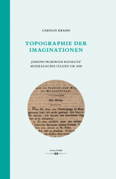 m, Topographie der Imaginationen : Johann Friedrich Rochlitz' musikalisches Italien um 1800, Hollitzer