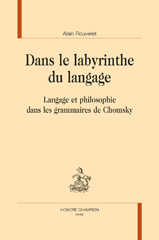 E-book, Dans le labyrinthe du langage : Langage et philosophie dans les grammaires de Chomsky, Rouveret, Alain, Honoré Champion
