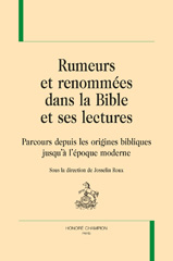 E-book, Rumeurs et renommées dans la Bible et ses lectures : Parcours depuis les origines bibliques jusqu'à l'époque moderne, Honoré Champion