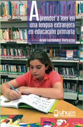 E-book, Aprender a leer en una lengua extranjera en educación primaria, Fernández Corbacho, Analí, Universidad de Huelva