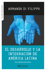 E-book, El desarrollo y la integración en América Latina : una odisea inconclusa, Universidad Alberto Hurtado