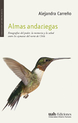 E-book, Almas andariegas : etnografías del poder, la memoria y la salud entre los aymaras del norte de Chile, Universidad Alberto Hurtado