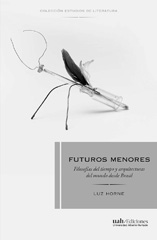 eBook, Futuros menores : filosofías del tiempo y arquitecturas del mundo desde Brasil, Universidad Alberto Hurtado
