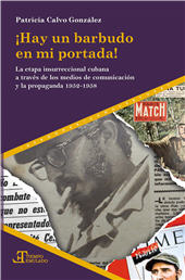 eBook, ¡Hay un barbudo en mi portada! : la etapa insurreccional cubana a través de los medios de comunicación y propaganda, 1952-1958, Iberoamericana Editorial Vervuert
