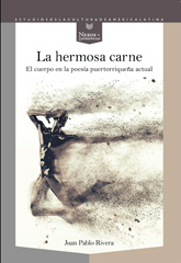 eBook, La hermosa carne : el cuerpo en la poesía puertorriqueña actual, Rivera, Juan Pablo, Iberoamericana