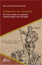 eBook, Disputas de altamar : Sir Francis Drake en la polémica española-inglesa sobre las Indias, Ríos Taboada, María Gracia, Iberoamericana Editorial Vervuert
