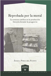 E-book, Reprobada por la moral : la censura católica en la producción literaria durante la posguerra, Iberoamericana Editorial Vervuert