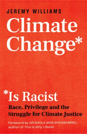 E-book, Climate Change Is Racist : Race, Privilege and the Struggle for Climate Justice, Icon Books