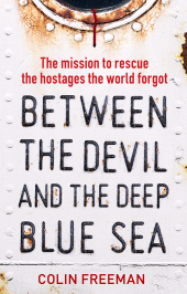 E-book, Between the Devil and the Deep Blue Sea : The mission to rescue the hostages the world forgot, Icon Books