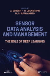 E-book, Sensor Data Analysis and Management : The Role of Deep Learning, IEEE Press