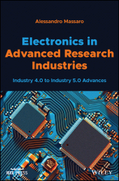 E-book, Electronics in Advanced Research Industries : Industry 4.0 to Industry 5.0 Advances, IEEE Press