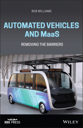 eBook, Automated Vehicles and MaaS : Removing the Barriers, IEEE Press