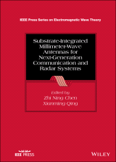 E-book, Substrate-Integrated Millimeter-Wave Antennas for Next-Generation Communication and Radar Systems, IEEE Press