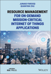 E-book, Resource Management for On-Demand Mission-Critical Internet of Things Applications, IEEE Press