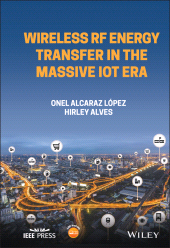E-book, Wireless RF Energy Transfer in the Massive IoT Era : Towards Sustainable Zero-energy Networks, IEEE Press