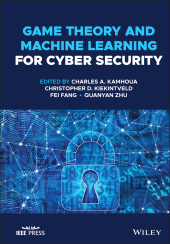 E-book, Game Theory and Machine Learning for Cyber Security, IEEE Press