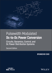 eBook, Pulsewidth Modulated DC-to-DC Power Conversion : Circuits, Dynamics, Control, and DC Power Distribution Systems, IEEE Press