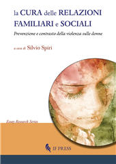 E-book, La cura delle relazioni familiari e sociali : prevenzione e contrasto della violenza sulle donne, If Press