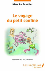 eBook, Le voyage du petit confiné, Le Savetier, Marc, Les impliqués