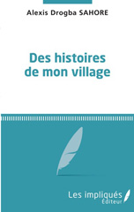 E-book, Des histoires de mon village, Sahore, Alexis Drogba, Les impliqués