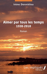 E-book, Aimer par tous les temps : 1938-2018, Les Impliqués