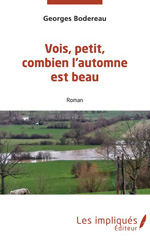 E-book, Vois petit combien l'automne est beau, Les Impliqués