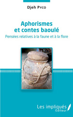 E-book, Aphorismes et contes baoulé : Pensées relatives à la faune et à la flore., Les Impliqués