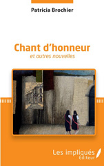 E-book, Chant d'honneur : et autres nouvelles, Brochier, Patricia, Les Impliqués