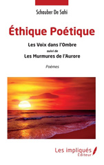E-book, Éthique Poétique : Les Voix dans l'Ombre - suivi de Les Murmures de l'Aurore, Les Impliqués