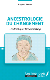 E-book, Ancestrologie du changement : Leadership et Benchmarking, Les Impliqués