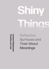 E-book, Shiny Things : Reflective Surfaces and Their Mixed Meanings, Intellect