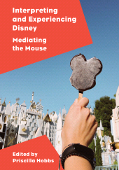 E-book, Interpreting and Experiencing Disney : Mediating the Mouse, Intellect