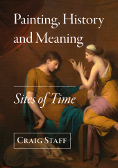 eBook, Painting, History and Meaning : Sites of Time, Intellect