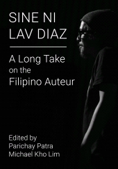 E-book, Sine ni Lav Diaz : A Long Take on the Filipino Auteur, Intellect