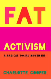 eBook, Fat Activism (Second Edition) : A Radical Social Movement, Intellect