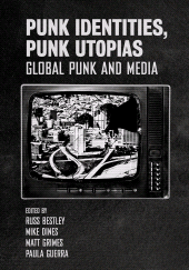 eBook, Punk Identities, Punk Utopias : Global Punk and Media, Intellect