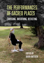 E-book, The Performances of Sacred Places : Crossing, Breathing, Resisting, Intellect