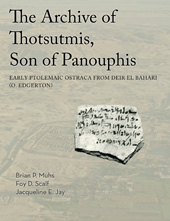 E-book, The Archive of Thotsutmis, Son of Panouphis : Early Ptolemaic Ostraca from Deir el Bahari (O. Edgerton), Jay, Jacqueline E., ISD