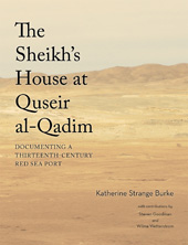 E-book, The Sheikh's House at Quseir al-Qadim : Documenting a Thirteenth-Century Red Sea Port, ISD