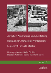 E-book, Zwischen Ausgrabung und Ausstellung : Eitrage zur Archaologie Vorderasiens. Festschrift fur Lutz Martin, Cholidis, Nadja, ISD